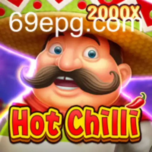 Descubra o Empolgante Jogo HotChilli na Plataforma 69E.com