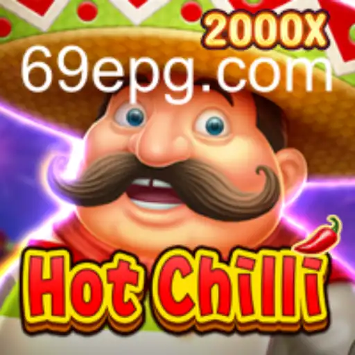 Descubra o Empolgante Jogo HotChilli na Plataforma 69E.com